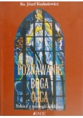 Poznawanie Boga Ojca