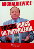 Polska droga do zniewolenia