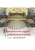 Romantyczne organy pelplińskiej katedry + CD