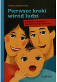Pierwsze kroki wśród ludzi