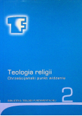Teologia religii Chrześcijański punkt widzenia Tom 2