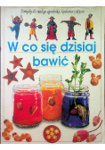 W co się dzisiaj bawić część 1