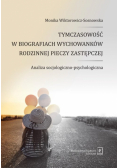 Tymczasowość w biografiach wychowanków rodzinnej pieczy zastępczej