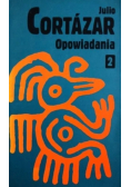 Cortazar Opowiadania tom 2