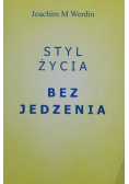 Styl życia bez jedzenia
