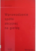 Wprowadzenie spółki akcyjnej na giełdę