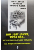 Jam jest Jahwe  Twój Bóg Tom III