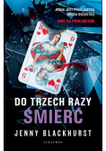 Do Trzech Razy Śmierć