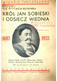 Król Jan Sobieski i odsiecz Wiednia 1933 r.
