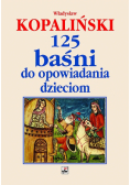 125 baśni do opowiadania dzieciom