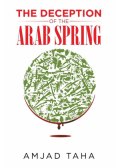 The Deception of the Arab Spring