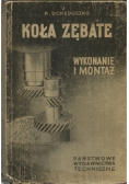 Koła zębate, tom 2. Wykonanie i montaż