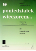 W poniedziałek wieczorem Tom 1 Rozmowy z rodzinami Żyć przymierzem miłości