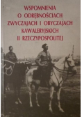 Wspomnienia o odrębnościach zwyczajach i obyczajach kawaleryjskich II Rzeczypospolitej