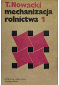 Mechanizacja rolnictwa Tom 1