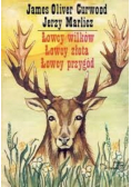 Łowcy wilków łowcy złota łowcy przygód