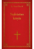 Szaleństwo krzyża