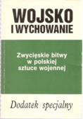 Wojsko i wychowanie Zwycięskie bitwy w polskiej sztuce wojennej Dodatek specjalny