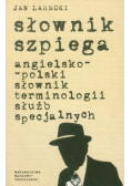 Słownik szpiega angielsko-polski słownik terminologii służb specjalnych