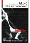 Jak żyć żeby nie zwariować