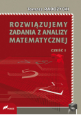 Rozwiązujemy zadania z analizy matematycznej Część 1