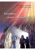 Świadkowie wiary i miłosierdzia