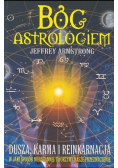 Bóg Astrologiem Dusza karma i reinkarnacja