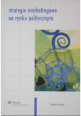 Strategie marketingowe na rynku politycznym