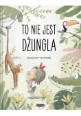 To NIE jest dżungla