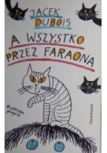 A wszystko przez Faraona