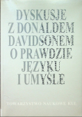 Dyskusje z Donaldem Davidsonem o prawdzie języku i umyśle