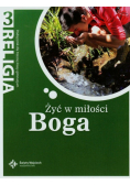 Żyć w miłości Boga 3 Podręcznik Gimnazjum