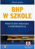 BHP w szkole Praktyczny poradnik z dokumentacją