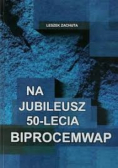 Na jubileusz 50-lecia biprocemwap