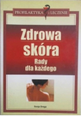 Zdrowa skóra Rady dla każdego