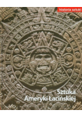 Historia sztuki Tom 15 Sztuka Ameryki Łacińskiej