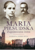Maria Piłsudska Zapomniana żona