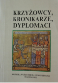 Krzyżowcy kronikarze dyplomaci