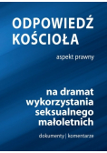 Odpowiedź kościoła na dramaty wykorzystania seksualnego małoletnich