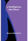 L'intelligence des fleurs