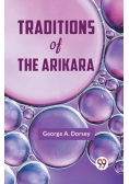 Traditions Of The Arikara