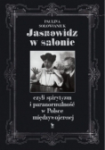 Jasnowidz w salonie czyli spirytyzm i paranormalność w Polsce międzywojennej