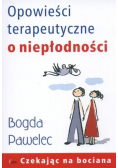 Opowieści terapeutyczne o niepłodności