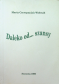 Daleko od szansy