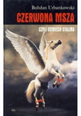Czerwona msza czyli uśmiech Stalina Tom I