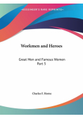 Workmen and Heroes