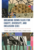 Breaking Down Silos for Equity, Diversity, and Inclusion (EDI)