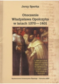 Otoczenie Władysława Opolczyka w latach 1370  1401