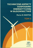 Techniczne Aspekty Gospodarki Energetycznej w budownictwie Tom II