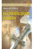 Ja chrześcijanin zabiłem